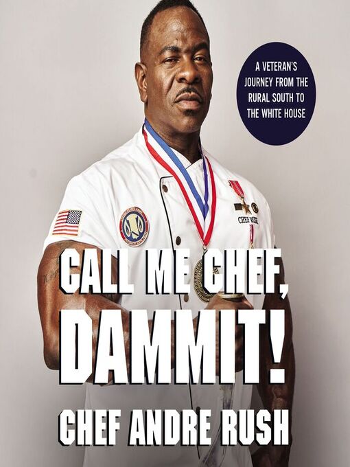 Title details for Call Me Chef, Dammit! by Andre Rush - Available